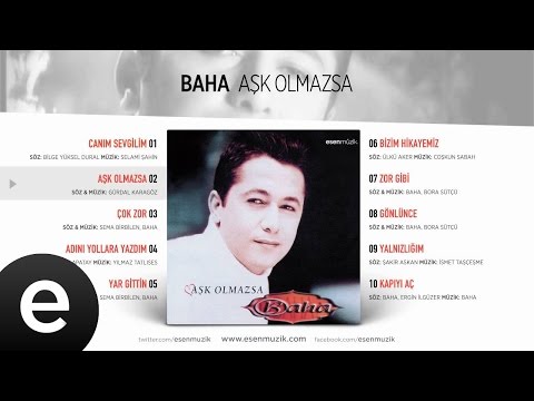 Aşk Olmazsa - Baha