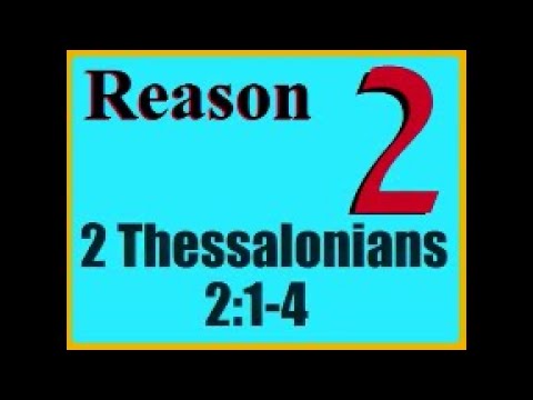 7 Reasons I No Longer Believe in a Pretribulational Rapture - Reason 2 - 2 Thessalonians 2:1-4