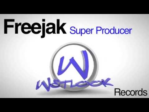 Freejak "Super Producer" (Original Mix)