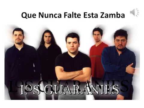 Que Nunca Falte Esta Zamba - Los Guaranies