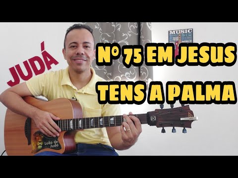 Hino 75 Em Jesus Tens a Palma