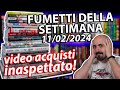 Fumetti Della Settimana Video Acquisti Inaspettato 11 02 2024
