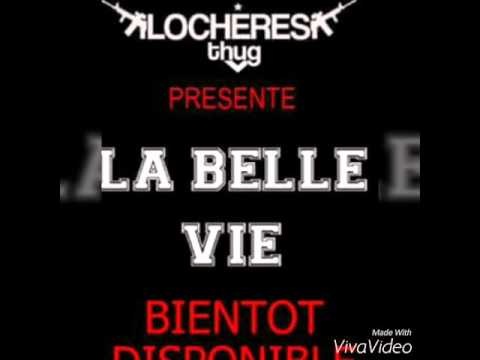 Locheres Thug - La Belle Vie (Teaser)