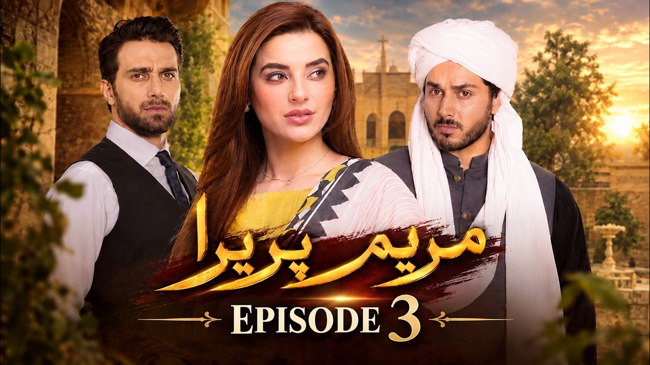 Maryam Pereira | Episode 3 | Ahsan Khan, Sadia Khan, Emaad Irfani |
