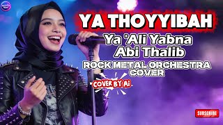 Download lagu YA THOYYIBAH Ya 'Ali Yabna Abi Thalib (Metal Cover) mp3