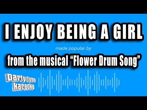 Flower Drum Song - I Enjoy Being A Girl (Karaoke Version)