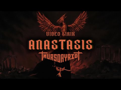 THURSDAYRIOT - ANASTASIS (Video Lirik)