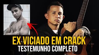 TESTEMUNHO EX VICIADO EM CRACK (Hugo Junior)