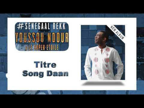 Youssou Ndour feat Akon - Song Daan - Nouvel album