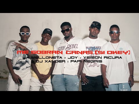 ME SOBRAN GANAS (OKEY) VIDEO OFICIAL - JDY- RICURA - LA MELLONETA - DJ XANDER - PAPI NEGRIS