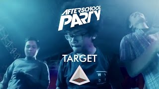 Afterschool Party - Target (Official Live Video)