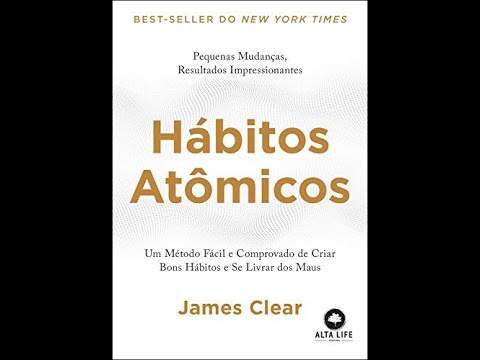 Hábitos Atômicos | James Clear | Audiolivro Completo