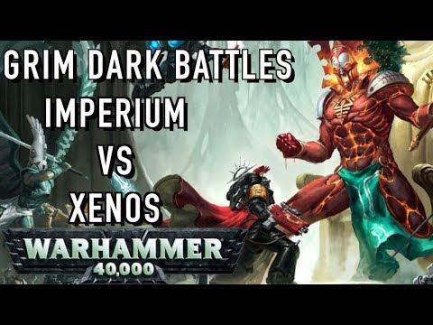 GrimDark Battles: Imperium Versus Xenos Warhammer 40k