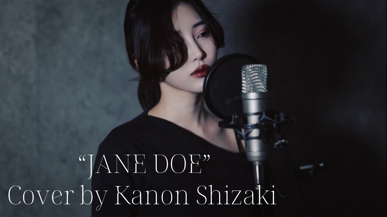 “JANE DOE” Cover by Kanon Shizaki