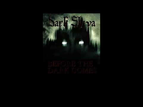 Dark Shiva -  Before the dark comes
