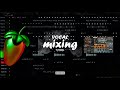 Vocal Mixing Tutorial In Fl Studio 2023
