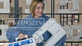 Husqvarna E20 vs Elna 220 - porównanie maszyn do szycia