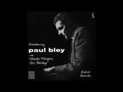 Introducing Paul Bley With Charles Mingus & Art Blakey