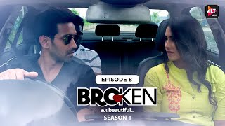 Broken But Beautiful | Season 1 | Episode 08 | Vikrant Massey | Harleen Sethi | @Altt_Official
