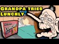 Do NOT Feed Your Grandpa Lunchly