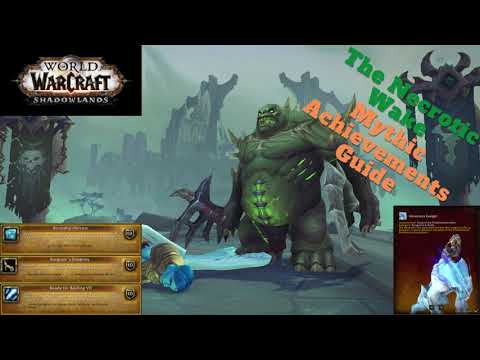 World of Warcraft - Shadowlands- The Necrotic Wake Mythic Achievement Guide!