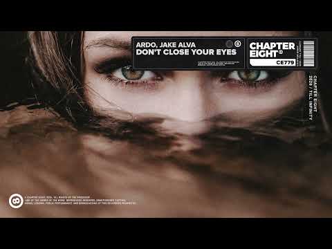 Ardo x Jake Alva - Don't Close Your Eyes