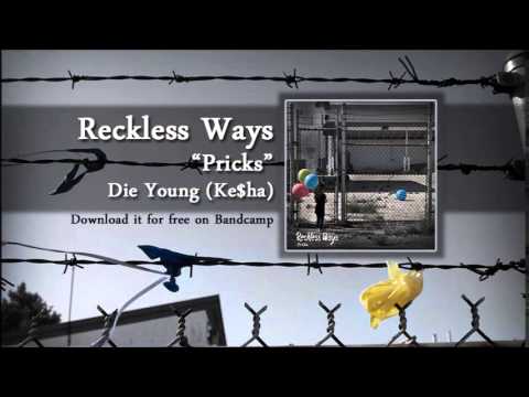 Die Young (Ke$ha) by Reckless Ways