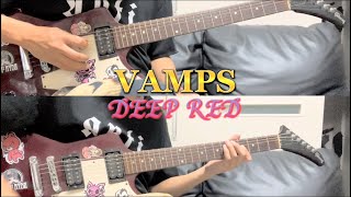 VAMPS/DEEP RED   guitar cover