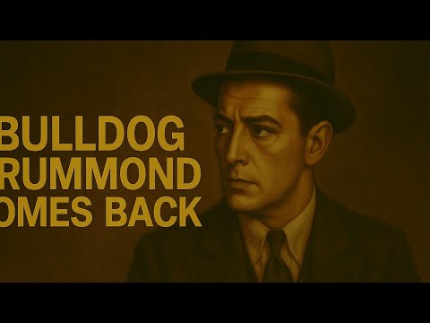 Bulldog Drummond Comes Back | 1937 | Full Movie | Public Domain