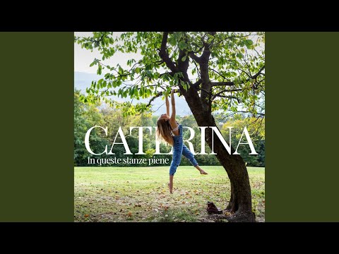 Non So Dove Abito - Caterina
