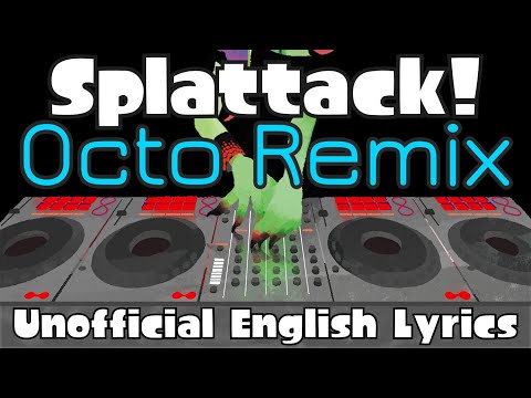 Splattack! (Octo) [Dedf1sh] / Unofficial English Lyrics / Splatoon 2