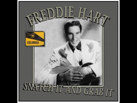 Freddie Hart - Snatch It And Grab It (1956)