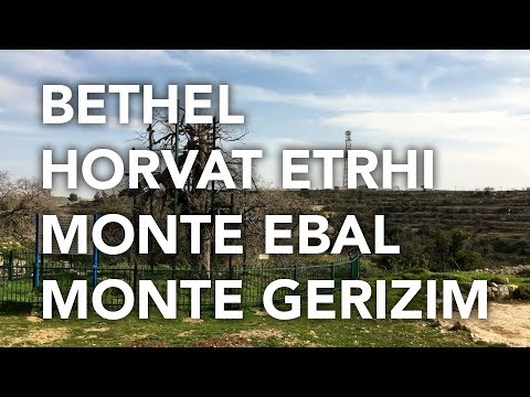 Cafetorah ao VIVO, BETHEL, HORVAT ETRHI, MONTE EBAL, SAMARIA, MONTE GERIZIM