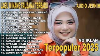 Download lagu FAUZANA | PANEK DI AWAK KAYO DI URANG - CIINAN BANA | LAGU MINANG FULL ALBUM TERPOPULER 2025 mp3