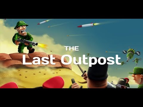 The Last Outpost Video
