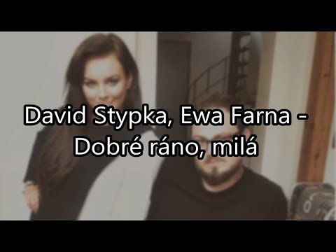 Ewa Farna, David Stypka - Dobré ráno, milá (Lyrics Video)