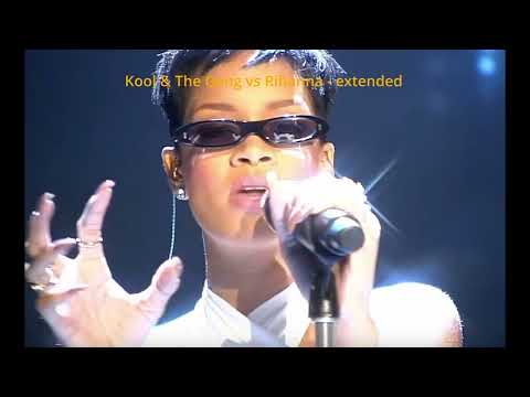 Kool & The Gang vs Rihanna Extended