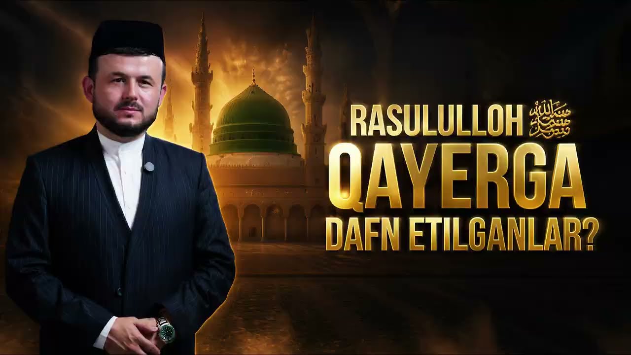 Rasululloh qayerga dafn etilganlar?