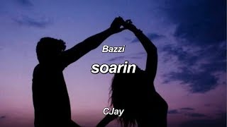 BAZZI - SOARIN [lyrics]