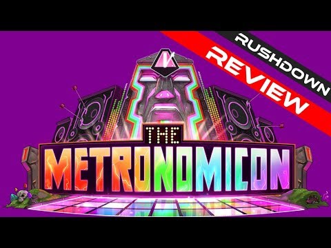 Rushdown Review: The Metronomicon - Slay the Dance Floor