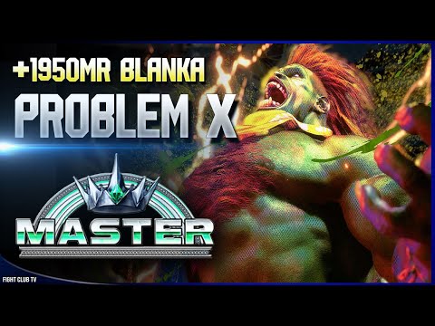 SF6 • Problem X (Blanka) ➤ Street Fighter 6