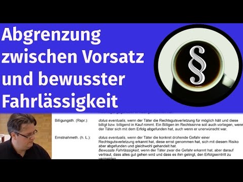 Abgrenzung zwischen Vorsatz und bewusster Fahrlässigkeit