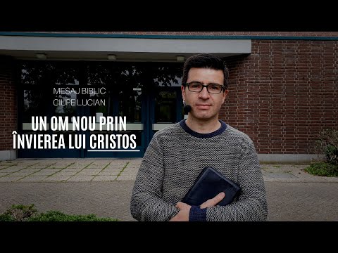 Un om nou prin Învierea lui Cristos / Lucian Ciupe