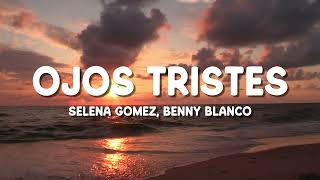 Download lagu Selena Gomez, benny blanco - Ojos Tristes (with The Marías) Lyrics mp3 Download lagu Selena Gomez, benny blanco - Ojos Tristes (with The Marías) Lyrics mp3