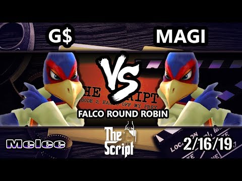 The Script 2 - G$ (Falco) Vs. Magi (Falco) - Smash Melee Falco Round Robin