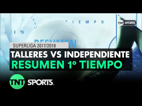 Resumen Primer Tiempo: Talleres vs Independiente | Fecha 22 - Superliga Argentina 2017/2018