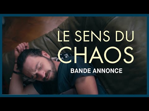 LE SENS DU CHAOS | Bande annonce officielle