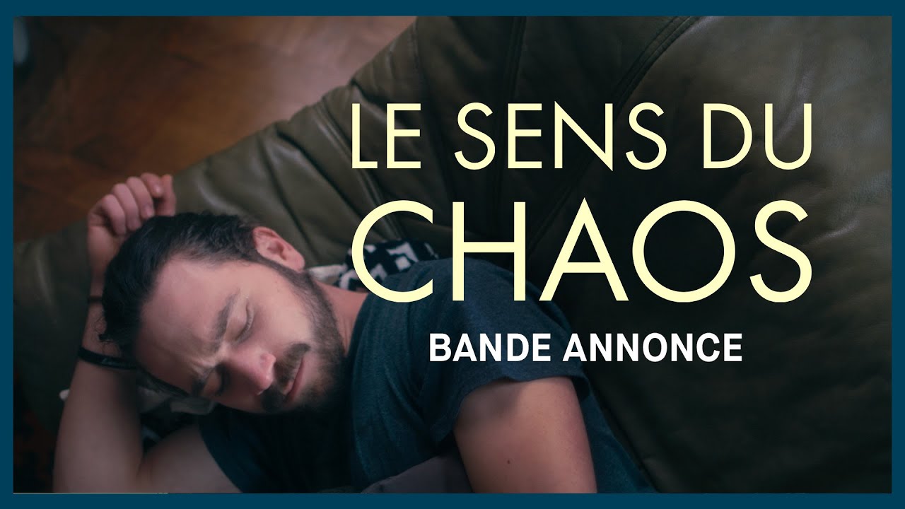 Miniature de la vidéo LE SENS DU CHAOS | Bande annonce officielle du film Le Sens du chaos