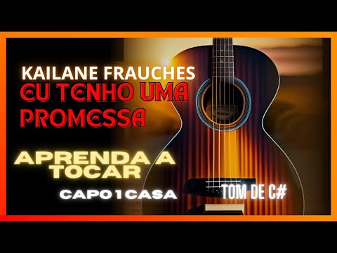Eu Tenho Uma Promessa - Kailane Frauches