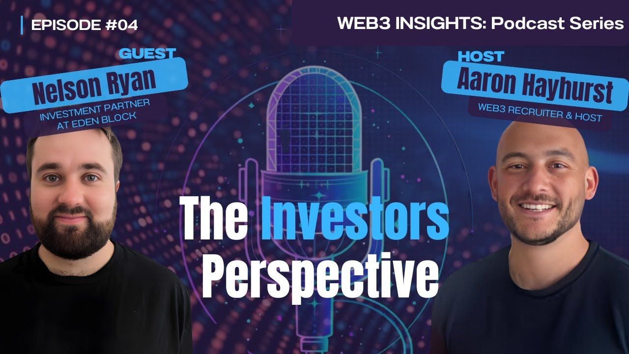 WEB3 INSIGHTS: The Investors Perspective - Nelson Ryan, Investment Partner